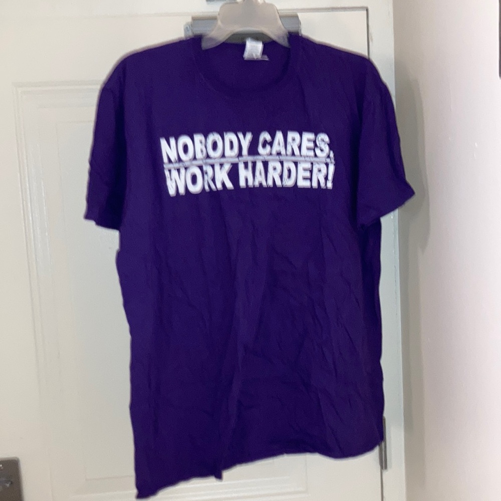 Nobody cares, work harder!